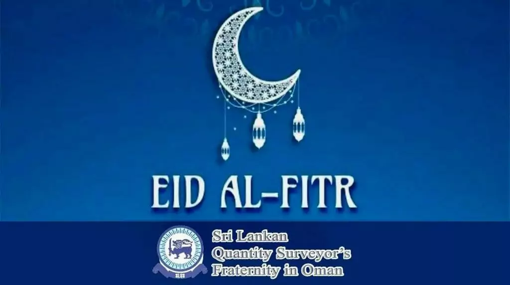 Have a blessed Eid Al Fitr 2023 | Eid Mubarak | Sri Lankan Quantity Surveyors in Oman
