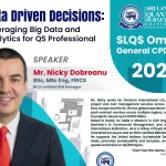 SLQS Oman General CPD 03 webinar on Data Driven Decisions leveraging big data and analytics for Quantity Surveying professionals by Mr Nicky Dobreanu FRICS